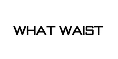 What Waist