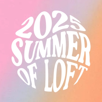 Loft: Welcome To The Summer Of Loft
